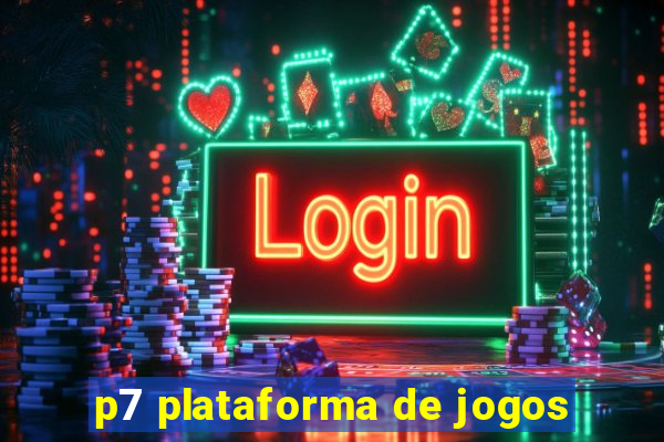 p7 plataforma de jogos